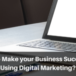 How-to-Make-your-Business-Successful-Using-Digital-Marketing